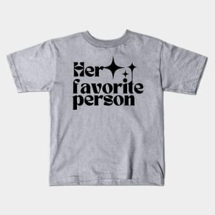 Her favorite person Kids T-Shirt